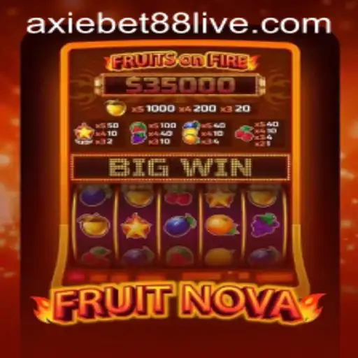 Exploring FruitNova and AxieBet88 Live