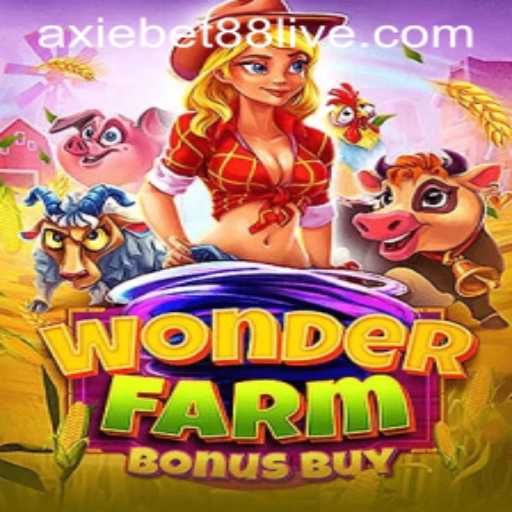 Discover the Thrills of WonderFarmBonusBuy with AxieBet88 Live